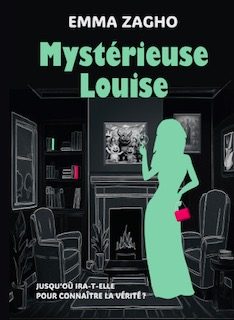 couverture du polar feel good "Mystérieuse Louise" d'Emma Zagho